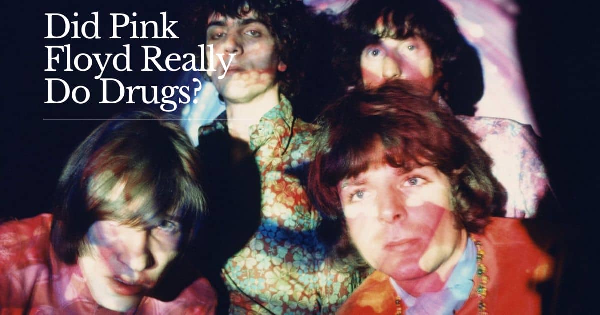 Did Pink Floyd Do Drugs? Examining the Truth Behind